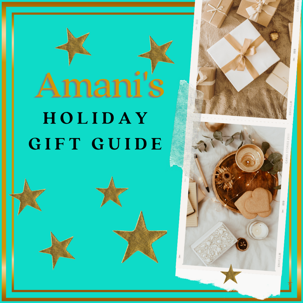 Amani's Gift Guide For This Season!